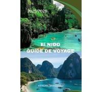 GUIDE DE VOYAGE D'EL NIDO: UN Voyage spirituel à travers les rivages cachés et les cœurs ouverts d'El Nido