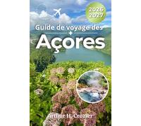 Guide de voyage des Açores 2026-2027: Planifiez vos excursions à São Miguel avec Sete Cidades, les sources thermales de Furnas, des arrêts côtiers, l'observation des baleines et des randonnées.