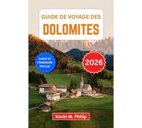 Guide de voyage des Dolomites 2026: Explorez les paysages alpins, les villages de contes de fées et vivez des aventures en plein air grâce à des itinéraires saisonniers et des conseils d'initiés