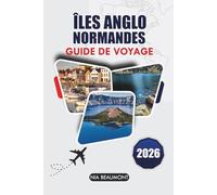 Guide de voyage des îles Anglo-Normandes 2026: Découvrez des plages cachées, de la nourriture locale et des itinéraires faciles pour l'escapade parfaite sur l'île