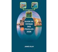 Guide de voyage des Pouilles 2026: Escapades côtières authentiques, villes historiques, saveurs locales et planification de voyage pratique