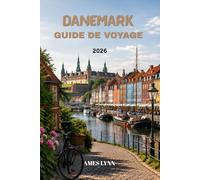 Guide de voyage du Danemark 2026: Votre guide indispensable pour l'aventure, avec des lieux incontournables, des astuces et des conseils locaux