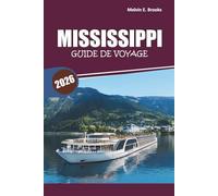Guide de voyage du Mississippi 2026: Explorer l'histoire du Sud, les road trips pittoresques, la cuisine locale, les activités de plein air et des conseils pratiques pour un voyage mémorable