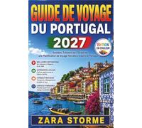 Guide de Voyage du Portugal 2027: Azulejos, Falaises sur l'Océan et une Planification de Voyage Honnête à travers le Portugal