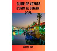 GUIDE DE VOYAGE D'UMM AL QUWAIN 2026: Activités, itinéraires, trésors cachés et conseils de voyage locaux pour les visiteurs de passage et les habitués