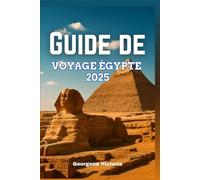 Guide de voyage Égypte 2025
