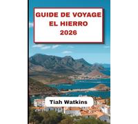GUIDE DE VOYAGE EL HIERRO 2026: Là où les paysages paisibles façonnent le voyage