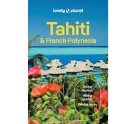 Guide de voyage (en anglais) - Tahiti & French Polynesia - Édition 2025 | Lonely Planet