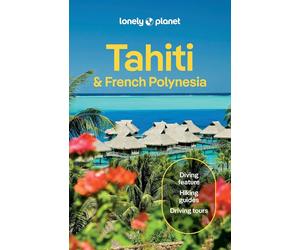 Guide de voyage (en anglais) - Tahiti & French Polynesia - Édition 2025 | Lonely Planet