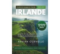 Guide de voyage en Irlande 2026-2027: Explorez des côtes pittoresques, des châteaux historiques, des villes animées, une cuisine locale et des expériences irlandaises authentiques
