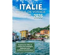 Guide de voyage en Italie 2026: Explorez les villes, la cuisine et la campagne italiennes avec confiance et profondeur
