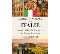 Guide de voyage en Italie 2026: Sous les soleils toscans et les lunes romaines