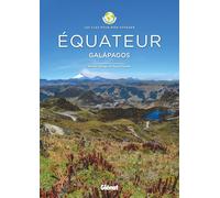 Guide de voyage - Equateur, Galapagos : les clés pour bien voyager - Édition 2022 | Glenat