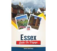 GUIDE DE VOYAGE ESSEX 2026: Découvrez le charme côtier de l'Angleterre avec ses villes côtières, ses promenades à la campagne, ses villages historiques, ses jardins et ses conseils de voyage.