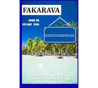 GUIDE DE VOYAGE FAKRAVA 2026: Votre chemin privilégié vers des plages paradisiaques, une faune époustouflante, des rencontres authentiques et la liberté absolue