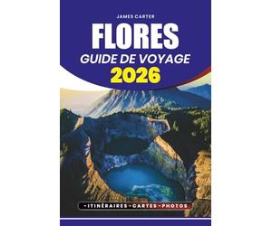 GUIDE DE VOYAGE FLORES 2026: Découvrez des plages immaculées, des volcans, des dragons de Komodo, des festivals culturels et des itinéraires d'aventure à travers l'île de Flores, en Indonésie