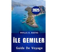 GUIDE DE VOYAGE ÎLE GEMILER 2025: Un luxe culturel, historique et écologique sur l'île sacrée de Turquie