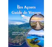 Guide de Voyage Îles Açores 2025: Explorez les lacs de cratère, les volcans, l’observation des baleines et le saut d’île en île à travers le paradis atlantique du Portugal