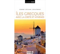 Guide de voyage - Iles Grecques, avec Athènes et la Crète | Guides Voir