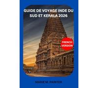 GUIDE DE VOYAGE INDE DU SUD ET KERALA 2026