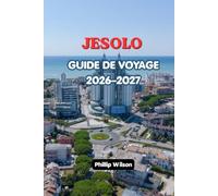 GUIDE DE VOYAGE JESOLO 2026-2027: Découvrez le meilleur de Jesolo grâce à nos conseils d'initiés, nos aventures sur la plage, notre gastronomie, nos ... et nos excursions d'une journée à Venise.