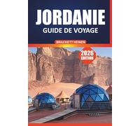 Guide de voyage Jordanie 2026: Découvrez l'histoire, la culture, la cuisine, les itinéraires et les principales attractions d'Amman, de Pétra, du Wadi Rum et de la mer Morte