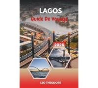 GUIDE DE VOYAGE LAGOS 2026: Plages atlantiques, mode de vie à Lekki, vie nocturne insulaire, marchés culturels et l'énergie des méga-villes du Nigeria