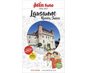 Guide de voyage - Lausanne, Riviera suisse 2026/27 | Petit Futé