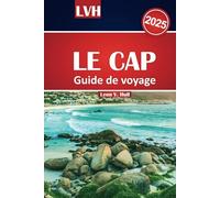 Guide de voyage Le Cap 2025: Explorez les attractions incontournables, les meilleures plages, les visites de vignobles et les conseils d'aventure pour un voyage inoubliable en Afrique du Sud