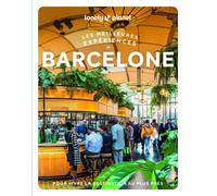 Guide de voyage - Les meilleurs expériences à Barcelone - Édition 2025 | Lonely Planet