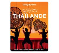 Guide de voyage - Les meilleurs expériences en Thailande | Lonely Planet