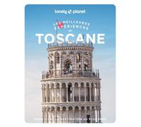 Guide de voyage - Les meilleurs expériences en Toscane - Édition 2025 | Lonely Planet