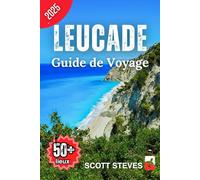 Guide de voyage Leucade 2025: Un voyage de Nidri vers 50+ sites touristiques, joyaux cachés et aventures avec des conseils de voyage dans les îles Ioniennes