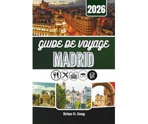 GUIDE DE VOYAGE MADRID 2026: La ressource tout-en-un pour une planification sans effort et des journées mémorables