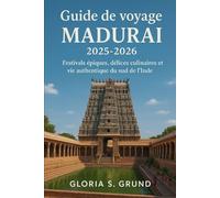 Guide de voyage Madurai 2025-2026: Festivals épiques, délices culinaires et vie authentique du sud de l'Inde
