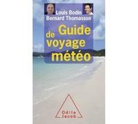 Guide de voyage météo Louis Bodin (Auteur), Bernard Thomasson (Auteur)