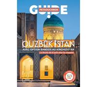 Guide de voyage Petaouchnok - Ouzbékistan avec options randos au Kirghizistan 2026 | Hachette