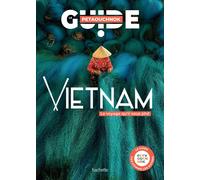 Guide de voyage Petaouchnok - Vietnam - Édition 2025 | Hachette