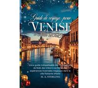 Guide de voyage pour Venise à Noël 2025: Votre guide indispensable des illuminations de Noël, des trésors cachés et des expériences hivernales magiques dans la ville flottante d'Italie