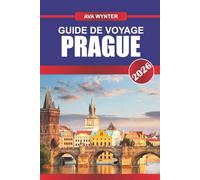 GUIDE DE VOYAGE PRAGUE 2026: Promenez-vous dans les rues de contes de fées, découvrez des monuments gothiques et embrassez la magie de la ville européenne de contes de fées