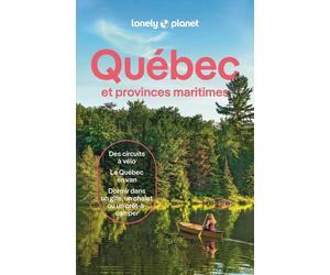Guide de voyage - Québec & Provinces Maritimes - Édition 2025 | Lonely Planet