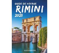 GUIDE DE VOYAGE RIMINI 2025: Une ville où chaque lever de soleil raconte une histoire italienne