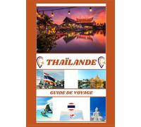 GUIDE DE VOYAGE THAÏLANDE 2026