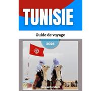 Guide de voyage Tunisie 2026: Voyagez à travers des médinas historiques, des dunes dorées, des trésors côtiers, des villes anciennes et des merveilles culturelles.