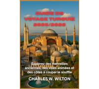 Guide de voyage Turquie 2025/2026: Explorez des merveilles anciennes, des villes animées et des côtes à couper le souffle