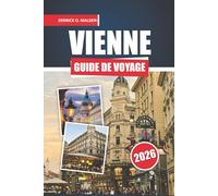 Guide de voyage Vienna 2026: Découvrez des sites emblématiques, la culture locale, des activités, des conseils pour restaurer et voyager pour un séjour inoubliable dans la capitale autrichienne