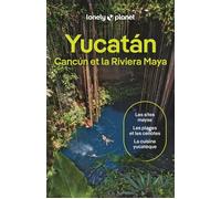 Guide de voyage - Yucatan, Cancun et Riviera Maya 2026 | Lonely Planet