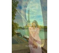 Guide de voyageur solitaire: Voyageur Solitaire