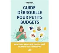 Guide débrouille pour petits budgets Bérénice M. (Auteur)