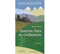 Guide Découverte Queyras, Pays Du Guillestrois - Balades Et Visites